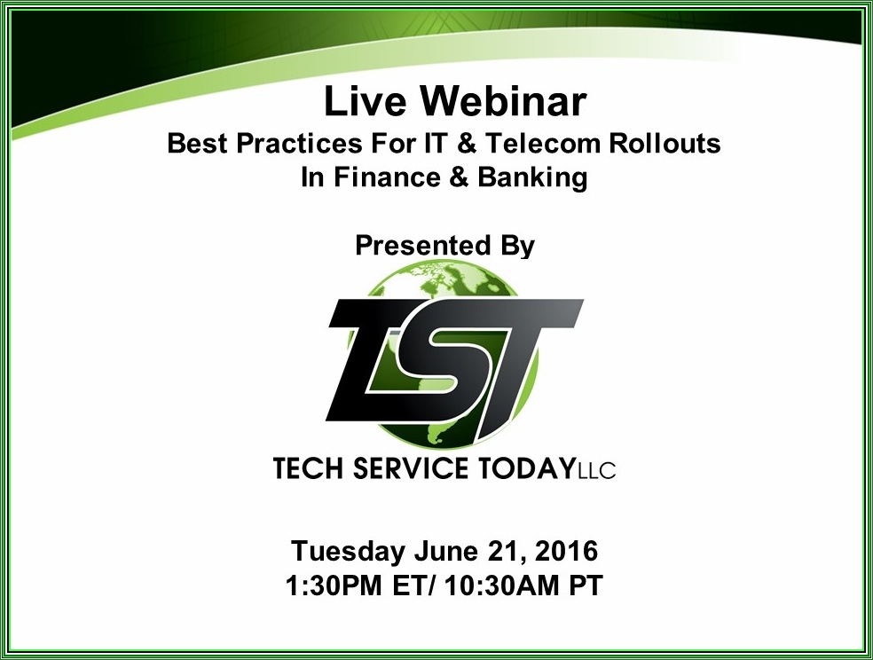 Best Practices For IT & Telecom Rollouts In Finance & Banking Tech Service Today Webinar
