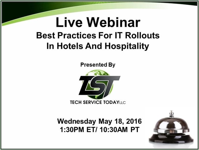 best practices for hotel it & telecom rollouts webinar tech service today