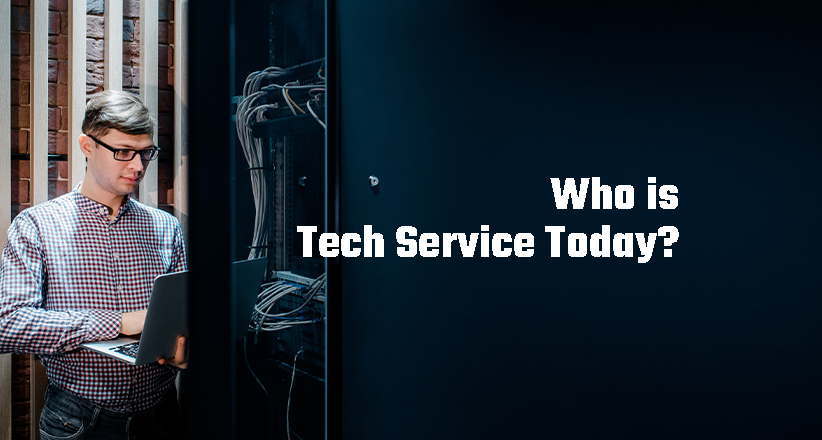 who-is-tech-service-today